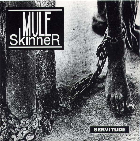 Mule Skinner : Servitude (7", Ltd)