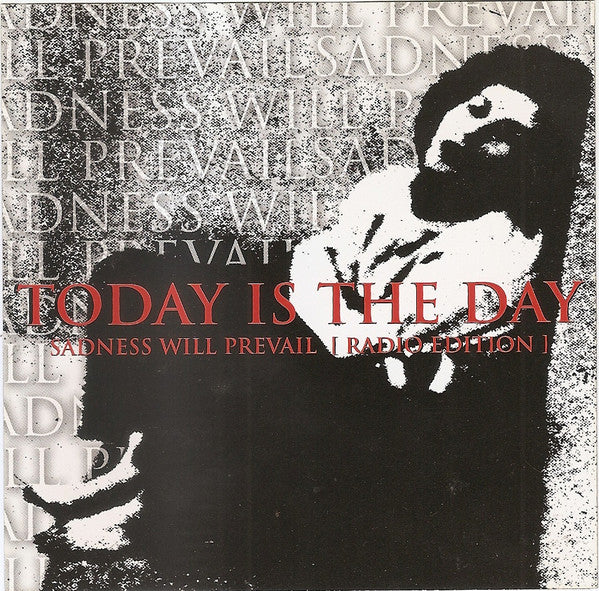 Today Is The Day : Sadness Will Prevail [Radio Edition] (CD, Album, Promo)