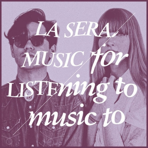 La Sera : Music For Listening To Music To (CD, Album, Dig)