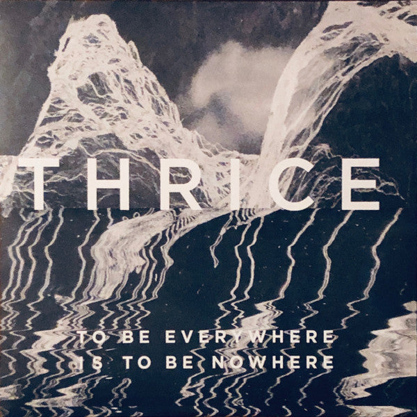 Thrice : To Be Everywhere Is To Be Nowhere (LP, Album, 180)