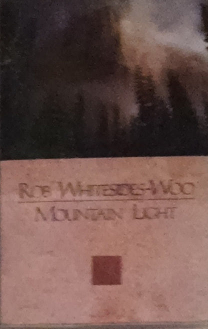 Rob Whitesides-Woo : Mountain Light (Cass, Album)