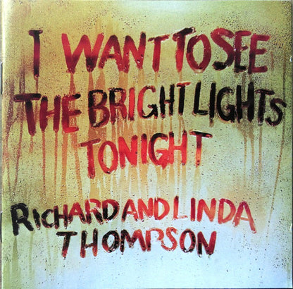 Richard & Linda Thompson : I Want To See The Bright Lights Tonight (CD, Album, RE, RM, sli)