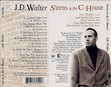 J.D. Walter : Sirens In The C-House (CD, Album)