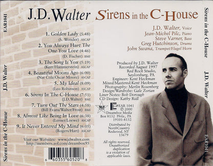 J.D. Walter : Sirens In The C-House (CD, Album)