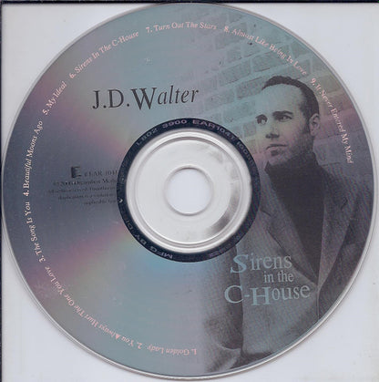 J.D. Walter : Sirens In The C-House (CD, Album)