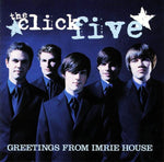 The Click Five : Greetings From Imrie House (CD, Album, Enh)