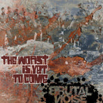 Brutal Noise (2) : The Worst Is Yet To Come (CD, Album)