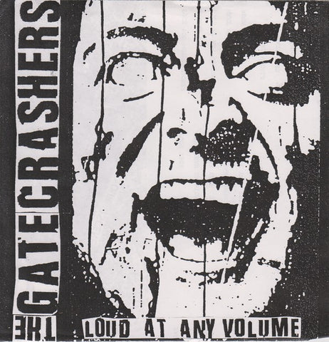 The Gate Crashers : Loud At Any Volume EP (7", EP, Ltd, 100)