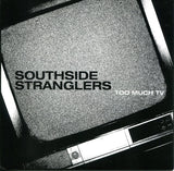 Southside Stranglers : Too Much TV (7", Blu)