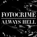 Fotocrime : Always Hell (7", EP)