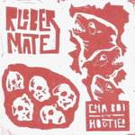 Rubber Mate : Cha Boi B​/​W Hog Tied (7")