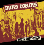 Durs Coeurs : Dur Dur Dur (12", Album)