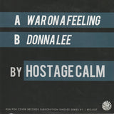 Hostage Calm : War On A Feeling / Donna Lee (7", Single, Blu)