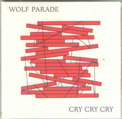 Wolf Parade : Cry Cry Cry (CD, Album)