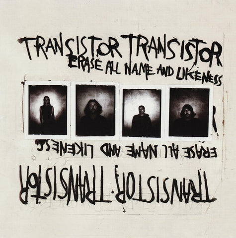 Transistor Transistor : Erase All Name And Likeness (CD, Album)