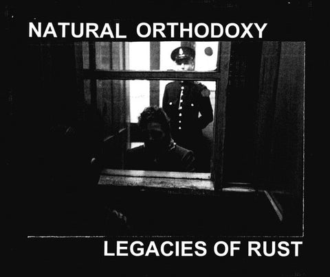 Natural Orthodoxy : Legacies Of Rust (Cass, Album, C25)