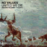 No Values : United We Die (7", EP, Rec)