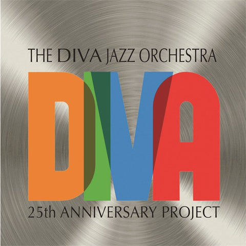 The DIVA Jazz Orchestra : 25th Anniversary Project (CD, Album)