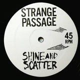 Strange Passage : Shine And Scatter  (12", EP, Whi)