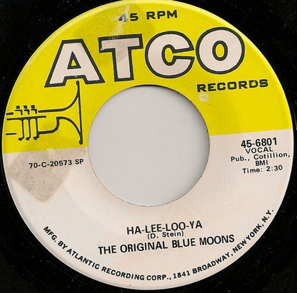 The Original Blue Moons* : Ha-Lee-Loo-Ya (7", Single)