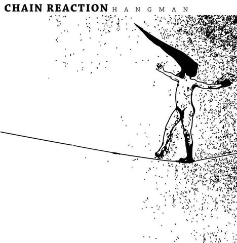 Chain Reaction (25) : Hangman (7", Whi)