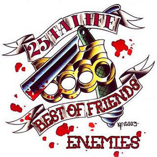 25 Ta Life : Best Of Friends / Enemies (CD, EP)
