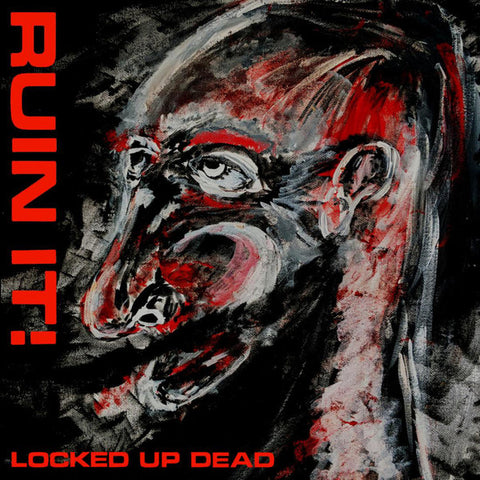 Ruin It! : Locked Up Dead (12", Album, Ltd, Pin)