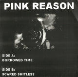 Pink Reason : Borrowed Time (7", Single, Ltd, W/Lbl)