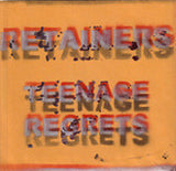 Retainers : Teenage Regrets (7")