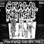 Crawl Noise : Wall Of Noise Core 1987 / 1989 (LP, Comp, Ltd)