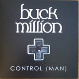 Buck Million : Control (Man) (7", Single, Ltd)