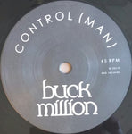 Buck Million : Control (Man) (7", Single, Ltd)