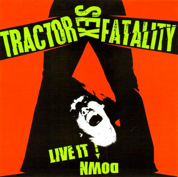 Tractor Sex Fatality : Live It Down (7")