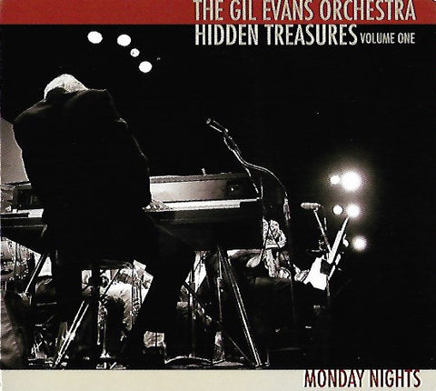 The Gil Evans Orchestra* : Hidden Treasures - Volume One - Monday Nights (CD, Album)