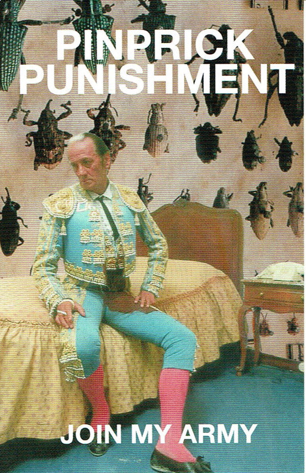 Pinprick Punishment : Join My Army (Cass, EP, Num)