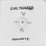 Civic Progress : Disposable e.p. (7", EP)