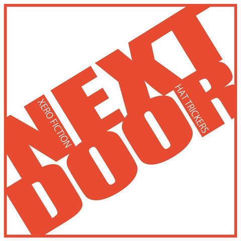 Xero Fiction / Hat Trickers : Next Door (7", Single)