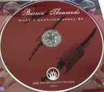 Burnin' Thousands : What's Destined Shall Be (CD, Album, Dig)