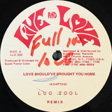 Lug Tool : Love Should've Brought You Home (12")