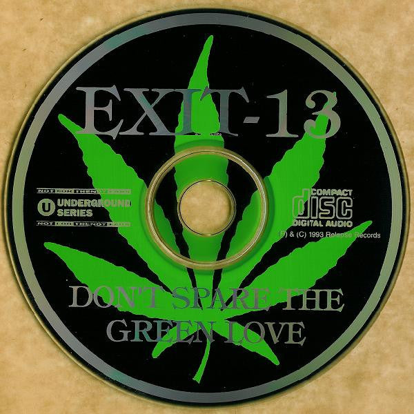 Exit-13 : Don't Spare The Green Love (CD, Comp)