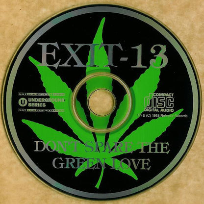 Exit-13 : Don't Spare The Green Love (CD, Comp)