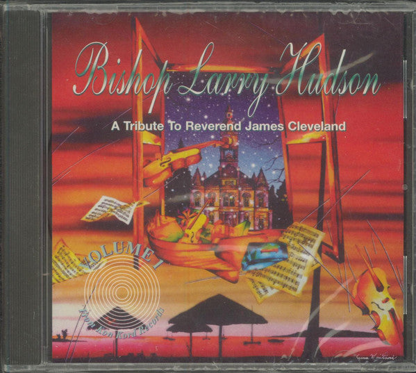 Bishop Larry Hudson : A Tribute To Reverend James Cleveland Volume 1 (CD, Album)