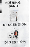 Nothing Band : Descension / Digestion (Cass)