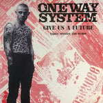 One Way System : Give Us A Future: Early Singles & Demos (LP, Comp, Ltd, 140)