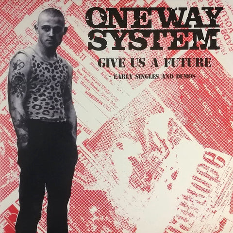 One Way System : Give Us A Future: Early Singles & Demos (LP, Comp)