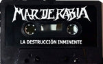 Mar De Rabia : La Destrucción Inminente (Cass, S/Sided, EP)