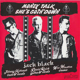 Jack Black : Money Talk / She's Goin' Down (7", Single)