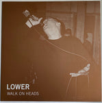 Lower (3) : Walk On Heads (7", RE, Pur)