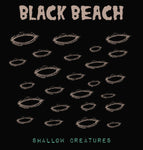 Black Beach : Shallow Creatures (12", Album, Bla)