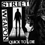 Street Weapon : Quick to Die (7", EP)